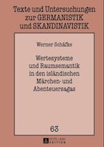 Wertesysteme und Raumsemantik in den islaendischen Maerchen- und Abenteuersagas