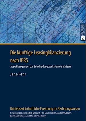 Die kuenftige Leasingbilanzierung nach IFRS