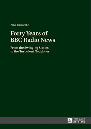 Forty Years of BBC Radio News