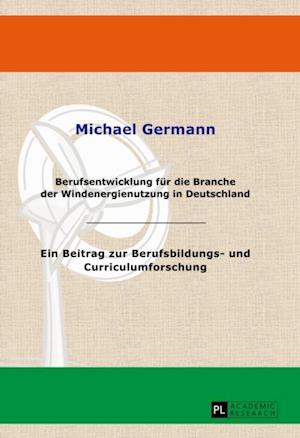 Berufsentwicklung fuer die Branche der Windenergienutzung in Deutschland