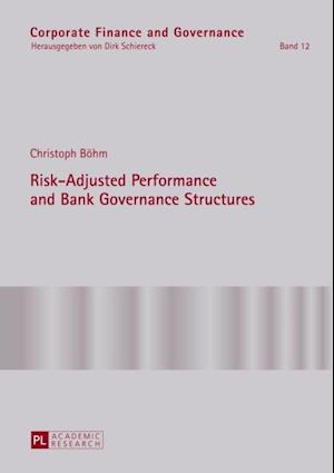 Risk-Adjusted Performance and Bank Governance Structures