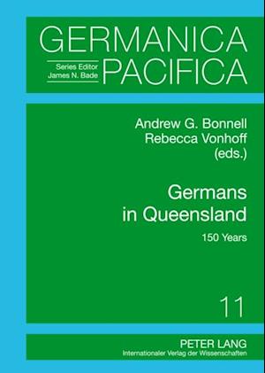 Germans in Queensland : 150 Years