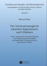 Der Interessenausgleich zwischen Eigentuemern und Urhebern