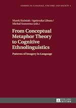 From Conceptual Metaphor Theory to Cognitive Ethnolinguistics