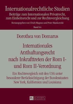 Internationales Arzthaftungsrecht nach Inkrafttreten der Rom I- und Rom II-Verordnung