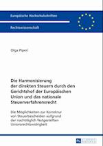 Die Harmonisierung der direkten Steuern durch den Gerichtshof der Europaeischen Union und das nationale Steuerverfahrensrecht