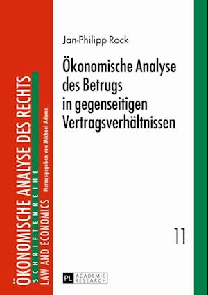 Oekonomische Analyse des Betrugs in gegenseitigen Vertragsverhaeltnissen