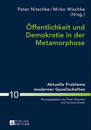 Oeffentlichkeit und Demokratie in der Metamorphose