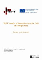 TRIFT Transfer of Innovation into the Field of Foreign Trade