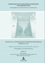 Akten des XII. Internationalen Germanistenkongresses Warschau 2010: Vielheit und Einheit der Germanistik weltweit