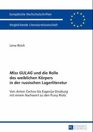 «Miss GULAG» und die Rolle des weiblichen Koerpers in der russischen Lagerliteratur