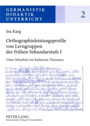 Orthographieleistungsprofile von Lerngruppen der fruehen Sekundarstufe I