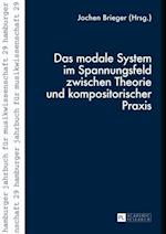 Das modale System im Spannungsfeld zwischen Theorie und kompositorischer Praxis