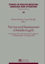 The Use and Development of Middle English : Proceedings of the Sixth International Conference on Middle English, Cambridge 2008