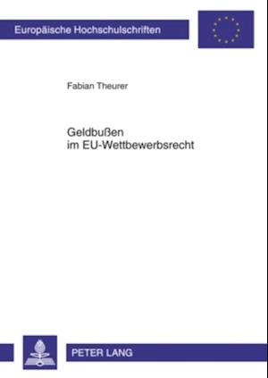 Geldbußen im EU-Wettbewerbsrecht