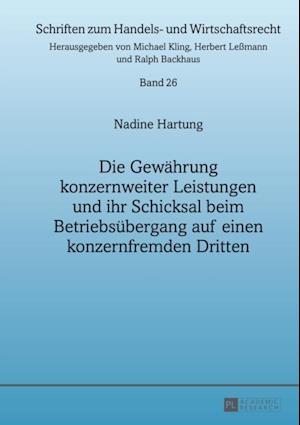 Die Gewaehrung konzernweiter Leistungen und ihr Schicksal beim Betriebsuebergang auf einen konzernfremden Dritten