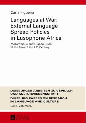 Languages at War: External Language Spread Policies in Lusophone Africa