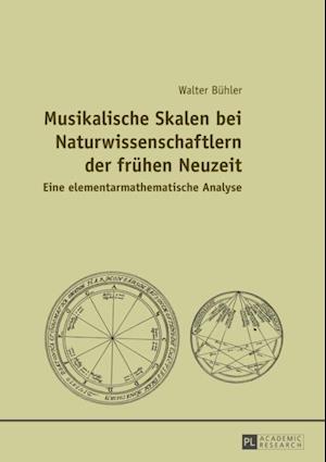 Musikalische Skalen bei Naturwissenschaftlern der fruehen Neuzeit