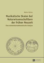 Musikalische Skalen bei Naturwissenschaftlern der fruehen Neuzeit