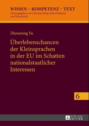 Ueberlebenschancen der Kleinsprachen in der EU im Schatten nationalstaatlicher Interessen