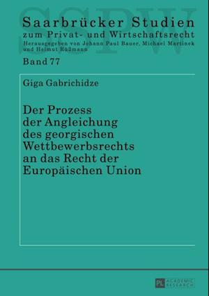 Der Prozess der Angleichung des georgischen Wettbewerbsrechts an das Recht der Europaeischen Union