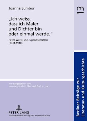 «Ich weiss, dass ich Maler und Dichter bin oder einmal werde.»