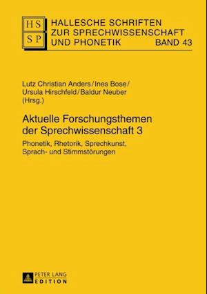 Aktuelle Forschungsthemen der Sprechwissenschaft 3