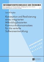 Konzeption und Realisierung eines integrierten Mikroblog-basierten Kommunikationsansatzes fuer die verteilte Softwareentwicklung