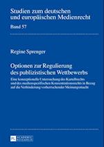 Optionen zur Regulierung des publizistischen Wettbewerbs