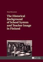 Historical Background of School System and Teacher Image in Finland