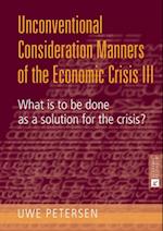 Unconventional Consideration Manners of the Economic Crisis III