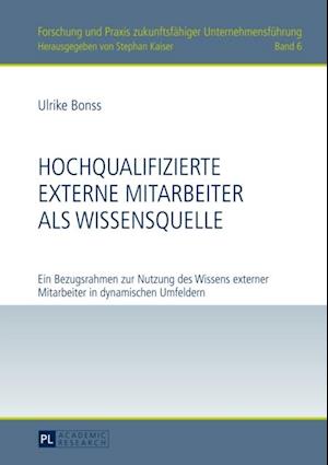 Hochqualifizierte externe Mitarbeiter als Wissensquelle