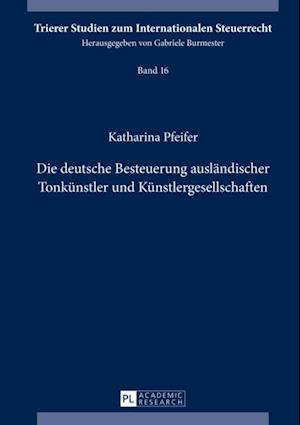 Die deutsche Besteuerung auslaendischer Tonkuenstler und Kuenstlergesellschaften