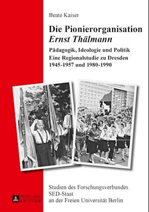 Die Pionierorganisation «Ernst Thaelmann»