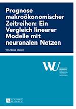 Prognose makrooekonomischer Zeitreihen: Ein Vergleich linearer Modelle mit neuronalen Netzen