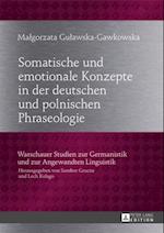Somatische und emotionale Konzepte in der deutschen und polnischen Phraseologie