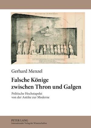 Falsche Koenige zwischen Thron und Galgen