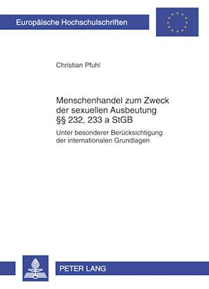 Menschenhandel zum Zweck der sexuellen Ausbeutung §§ 232, 233 a StGB