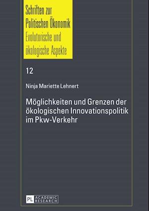 Moeglichkeiten und Grenzen der oekologischen Innovationspolitik im Pkw-Verkehr