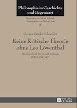 Keine Kritische Theorie ohne Leo Loewenthal