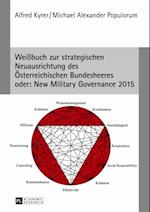 Weißbuch zur strategischen Neuausrichtung des Oesterreichischen Bundesheeres- oder: New Military Governance 2015
