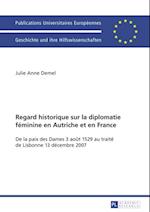 Regard historique sur la diplomatie féminine en Autriche et en France