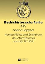 Vorgeschichte und Entstehung des Atomgesetzes vom 23.12.1959