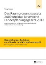Das Raumordnungsgesetz 2009 und das Bayerische Landesplanungsgesetz 2012