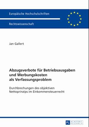 Abzugsverbote fuer Betriebsausgaben und Werbungskosten als Verfassungsproblem