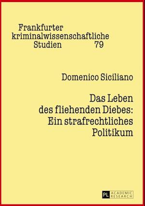 Das Leben des fliehenden Diebes: Ein strafrechtliches Politikum