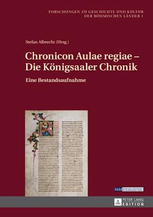 Chronicon Aulae regiae – Die Koenigsaaler Chronik