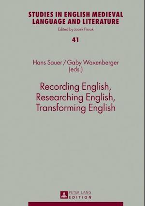 Recording English, Researching English, Transforming English