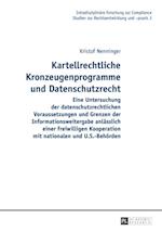 Kartellrechtliche Kronzeugenprogramme und Datenschutzrecht