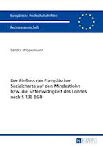 Der Einfluss der Europaeischen Sozialcharta auf den Mindestlohn bzw. die Sittenwidrigkeit des Lohnes nach § 138 BGB